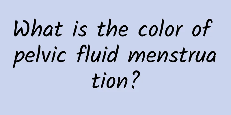 What is the color of pelvic fluid menstruation?