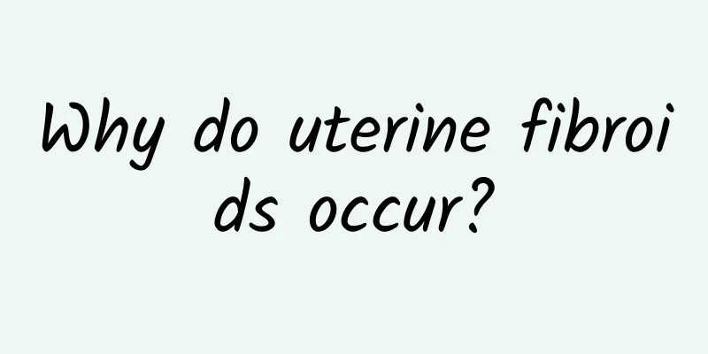 Why do uterine fibroids occur?