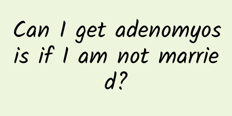 Can I get adenomyosis if I am not married?