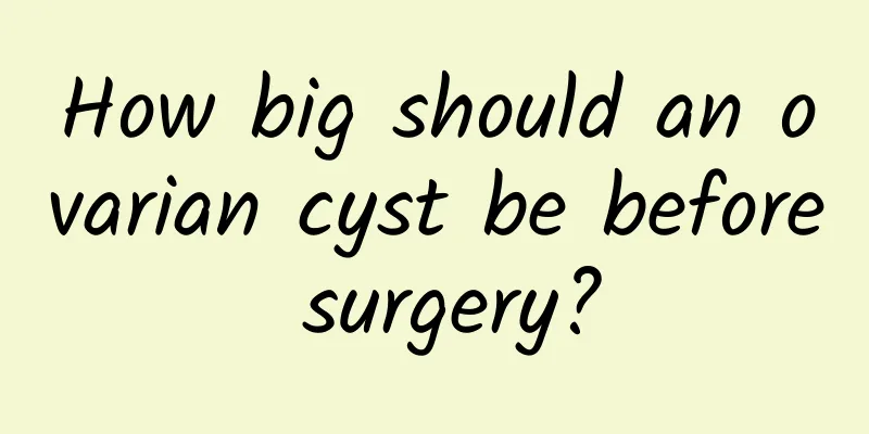 How big should an ovarian cyst be before surgery?