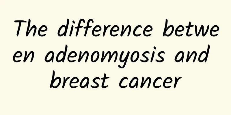 The difference between adenomyosis and breast cancer