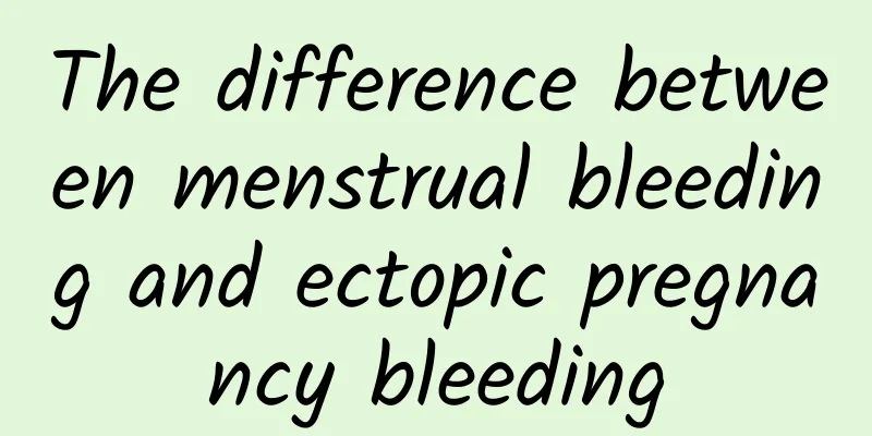 The difference between menstrual bleeding and ectopic pregnancy bleeding