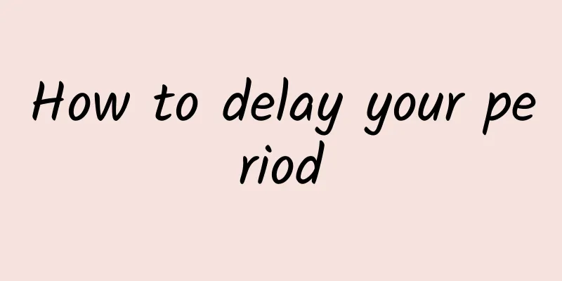 How to delay your period