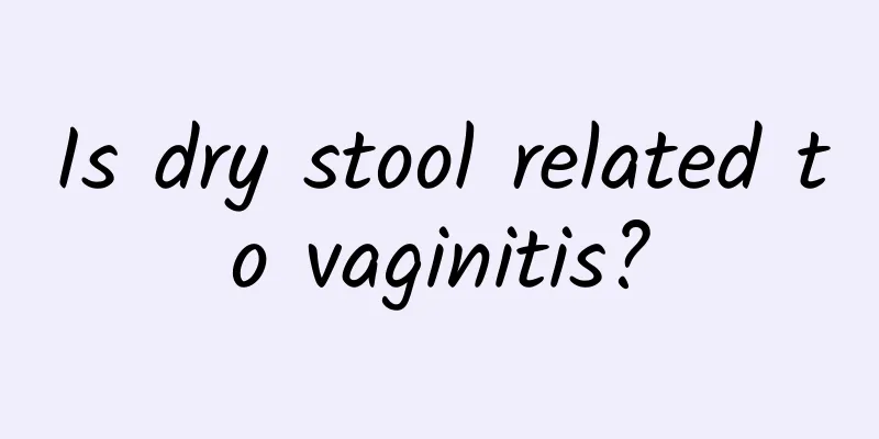 Is dry stool related to vaginitis?