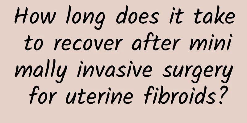 How long does it take to recover after minimally invasive surgery for uterine fibroids?