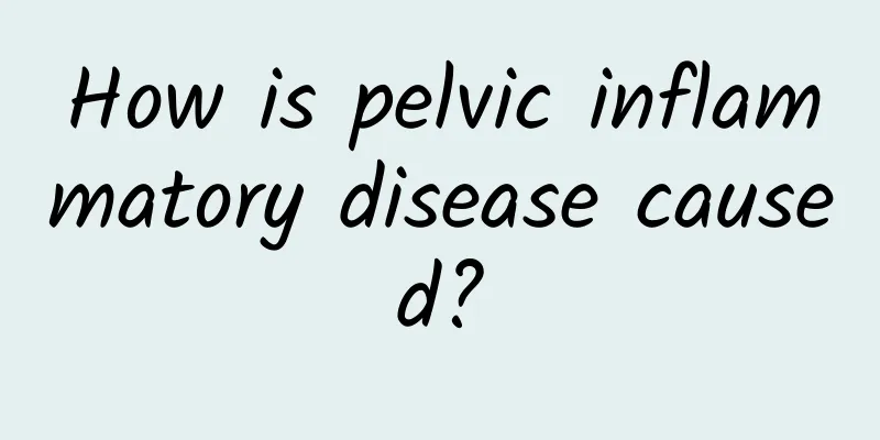 How is pelvic inflammatory disease caused?