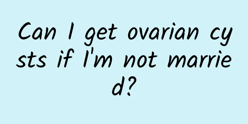 Can I get ovarian cysts if I'm not married?