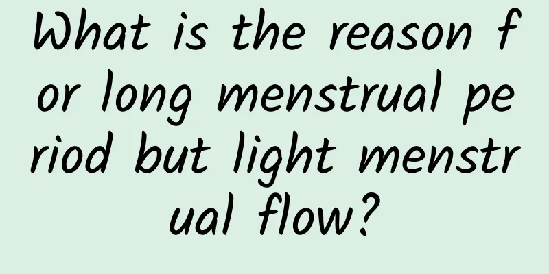 What is the reason for long menstrual period but light menstrual flow?
