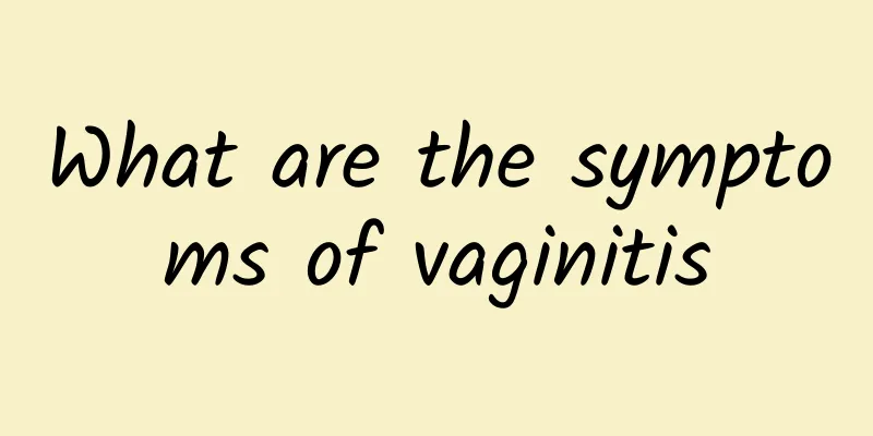What are the symptoms of vaginitis