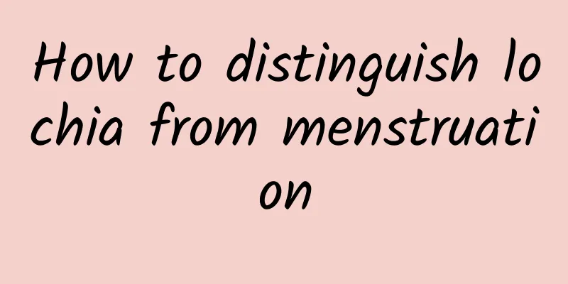 How to distinguish lochia from menstruation