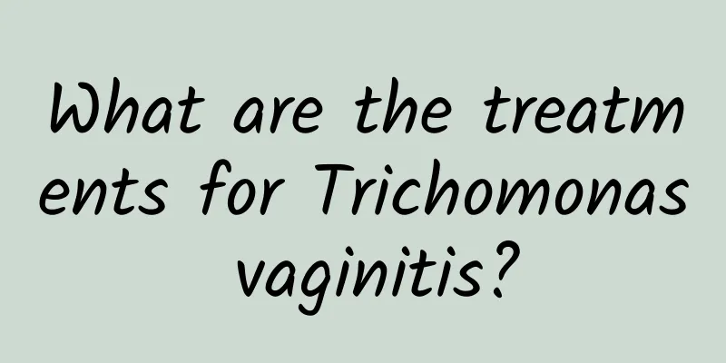 What are the treatments for Trichomonas vaginitis?