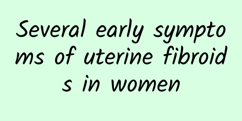 Several early symptoms of uterine fibroids in women