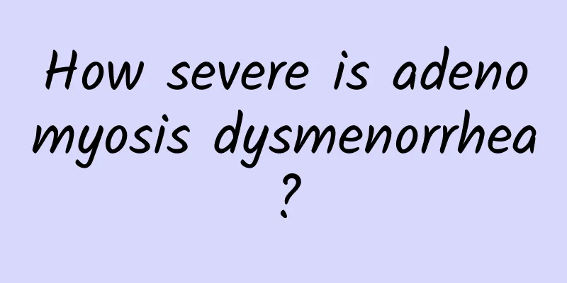 How severe is adenomyosis dysmenorrhea?