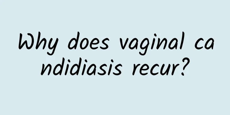 Why does vaginal candidiasis recur?