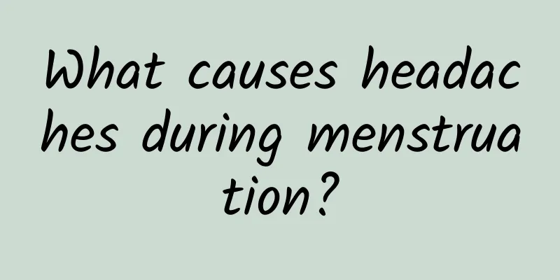What causes headaches during menstruation?