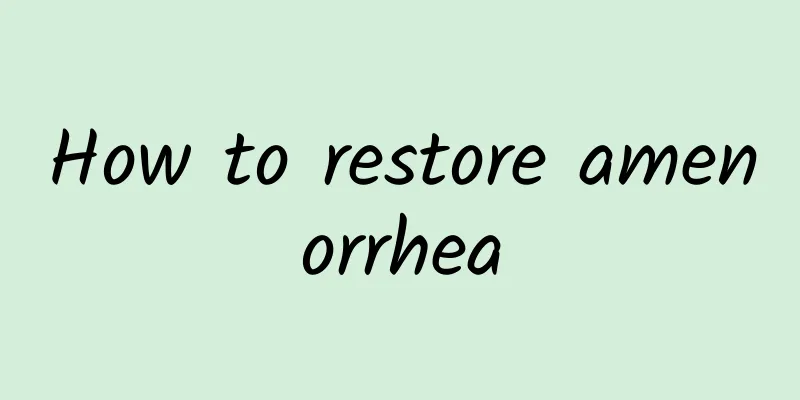 How to restore amenorrhea
