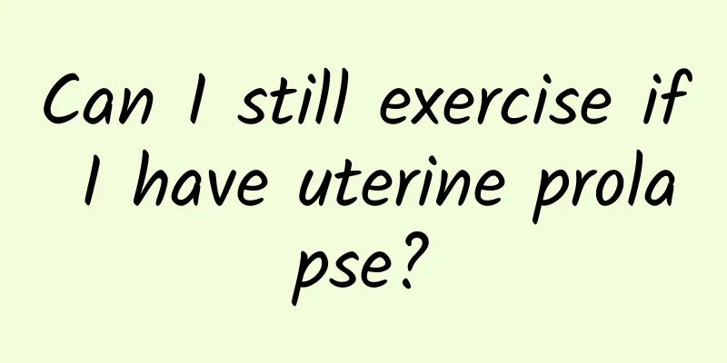 Can I still exercise if I have uterine prolapse?
