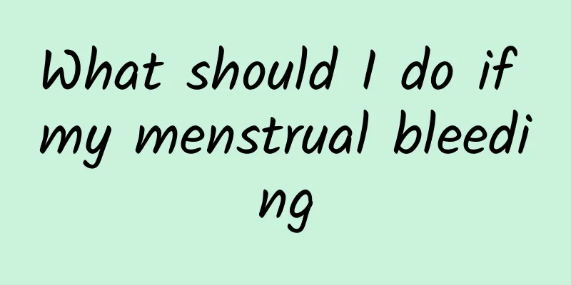 What should I do if my menstrual bleeding