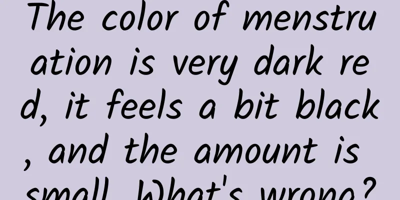 The color of menstruation is very dark red, it feels a bit black, and the amount is small. What's wrong?