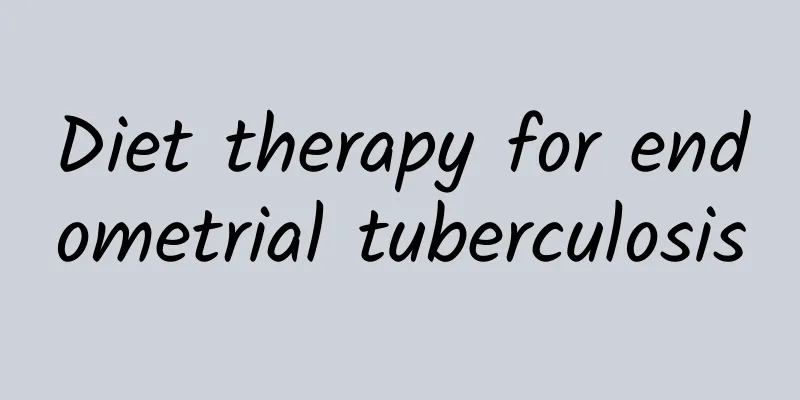 Diet therapy for endometrial tuberculosis