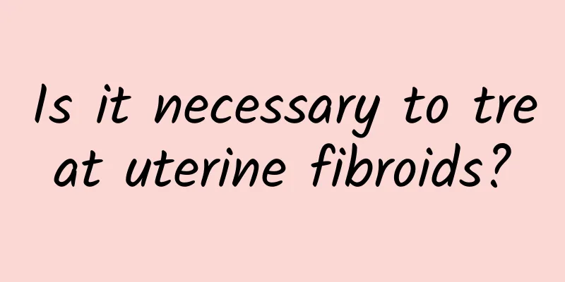 Is it necessary to treat uterine fibroids?