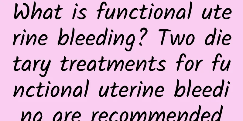 What is functional uterine bleeding? Two dietary treatments for functional uterine bleeding are recommended