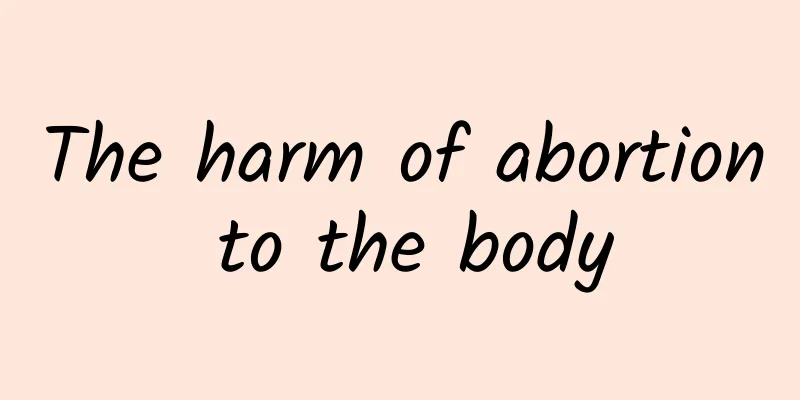 The harm of abortion to the body