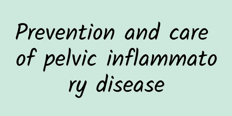 Prevention and care of pelvic inflammatory disease