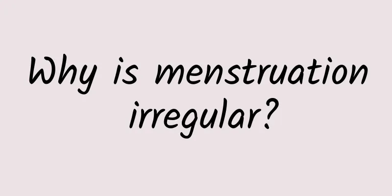 Why is menstruation irregular?