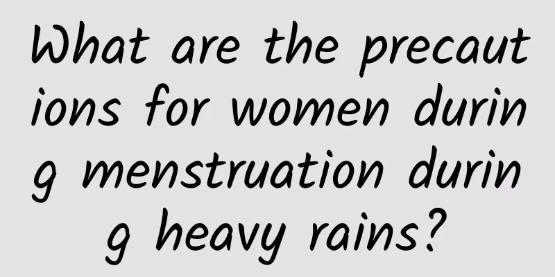 What are the precautions for women during menstruation during heavy rains?