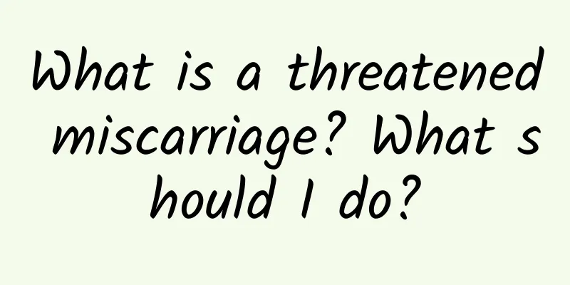 What is a threatened miscarriage? What should I do?