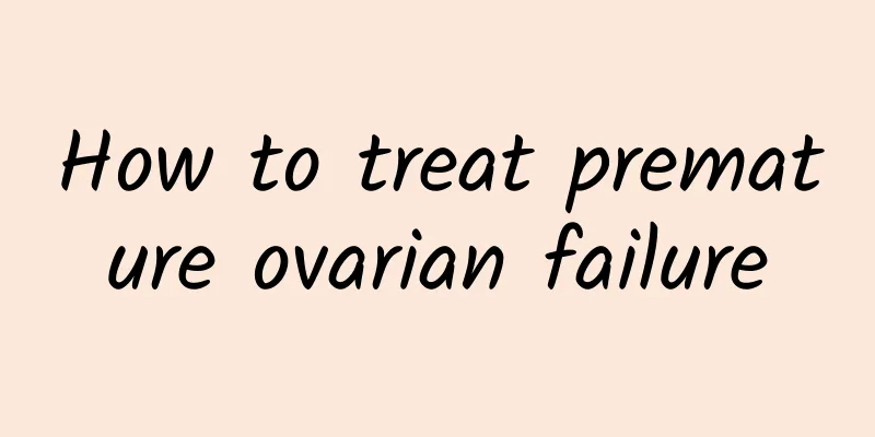 How to treat premature ovarian failure
