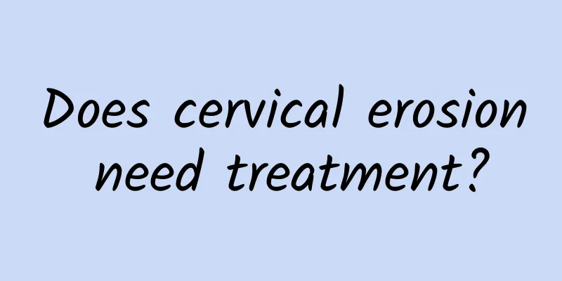 Does cervical erosion need treatment?