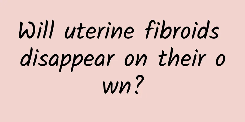 Will uterine fibroids disappear on their own?
