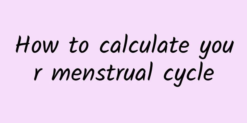 How to calculate your menstrual cycle