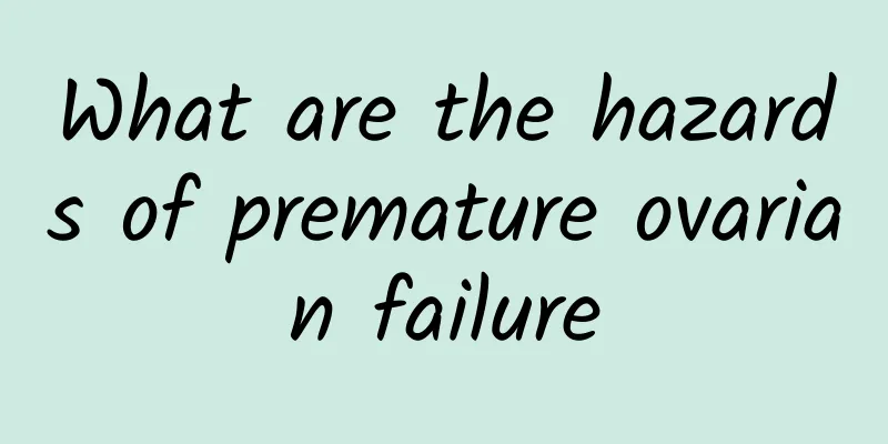 What are the hazards of premature ovarian failure