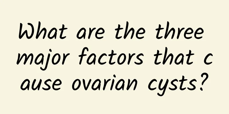 What are the three major factors that cause ovarian cysts?