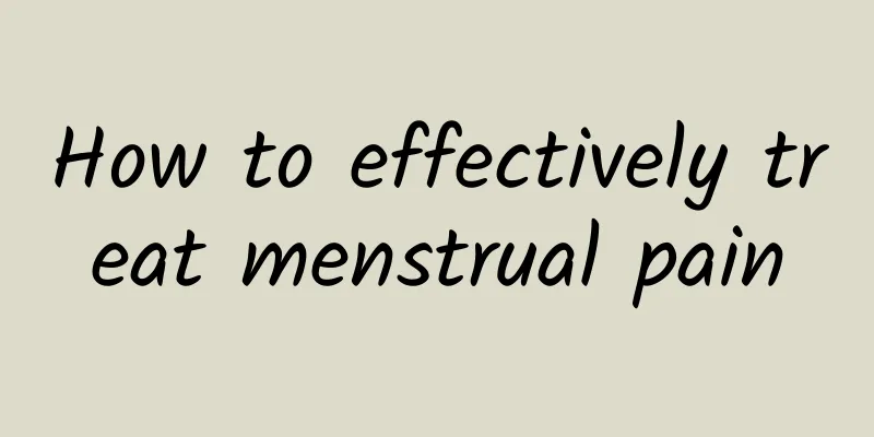 How to effectively treat menstrual pain