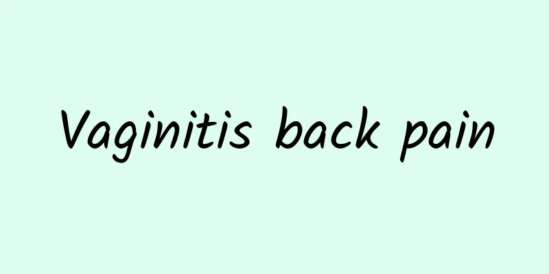 Vaginitis back pain