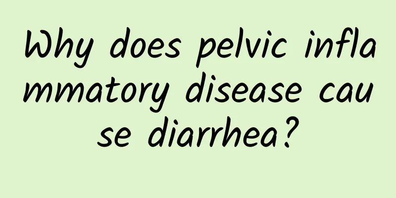 Why does pelvic inflammatory disease cause diarrhea?