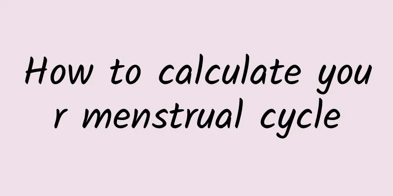 How to calculate your menstrual cycle