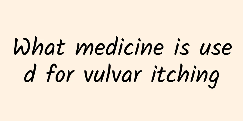 What medicine is used for vulvar itching