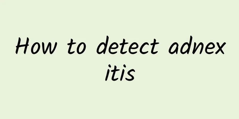 How to detect adnexitis