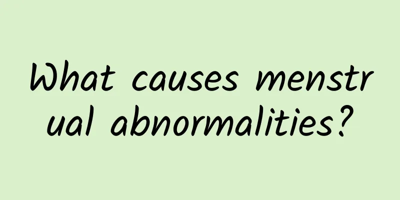 What causes menstrual abnormalities?