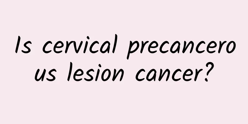 Is cervical precancerous lesion cancer?
