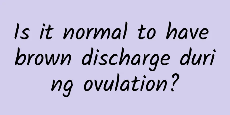 Is it normal to have brown discharge during ovulation?