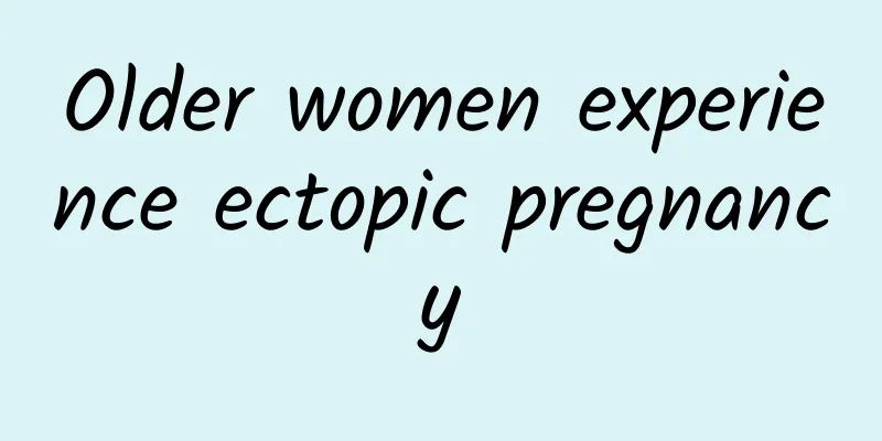 Older women experience ectopic pregnancy