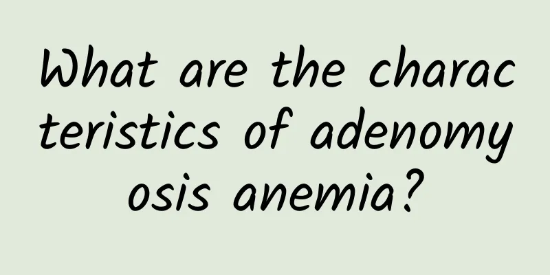 What are the characteristics of adenomyosis anemia?
