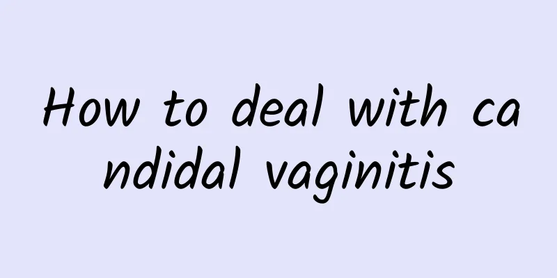 How to deal with candidal vaginitis