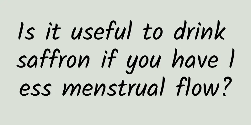 Is it useful to drink saffron if you have less menstrual flow?